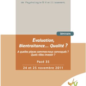 Evaluation, Bientraitance... Qualité ?