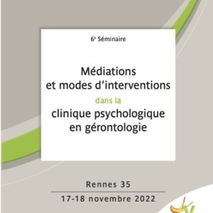 Médiations et modes d’interventions dans la clinique psychologique en gérontologie