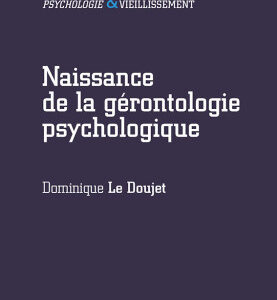 Naissance de la gérontologie psychologique